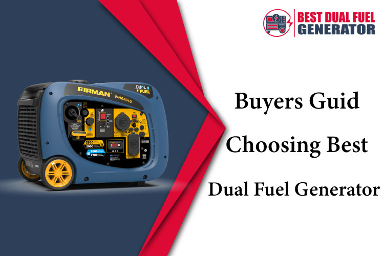 Buyers Guide Choosing Best Dual Fuel Generator